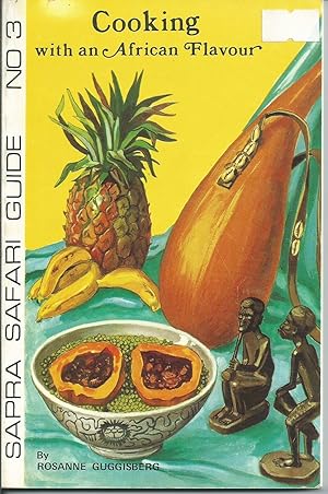 Bild des Verkufers fr Cooking with an African Flavour - Sapra Safari Guide No 3 zum Verkauf von Bookworm