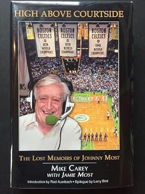 High Above Courtside: The Lost Memoirs of Johnny Most