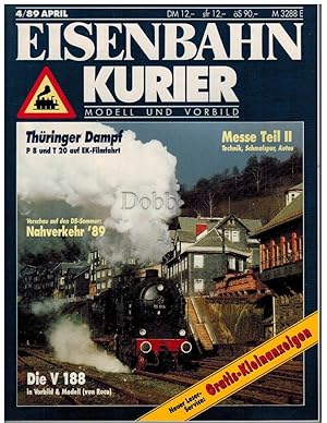 Image du vendeur pour Eisenbahn Kurier 4/89. Modell und Vorbild. Nr. 199. mis en vente par Dobben-Antiquariat Dr. Volker Wendt