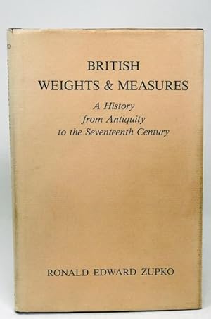 British Weights and Measures: a History from Antiquity to the Seventeenth Century
