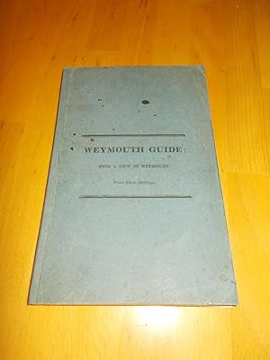A New Weymouth; Exhibiting the Ancient and Present State of Weymouth and Melcombe Regis, with a D...