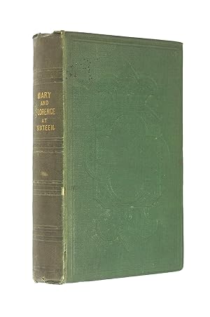 Seller image for Mary and Florence at Sixteen for sale by M Godding Books Ltd