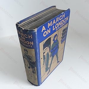 Seller image for A March on London, Being a Story of Wat Tyler's Insurrection for sale by BookAddiction (ibooknet member)