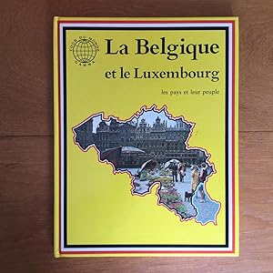 Seller image for La Belgique et le Luxembourg. Les pays et leur peuple for sale by Les bouquins d'Alain