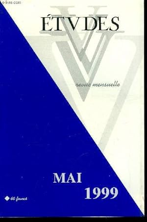 Bild des Verkufers fr Etudes tome 390 n 5 - Faire la guerre par Joseph Mala, L'Europe comme conversation par Jean Claude Eslin, La voie philippine vers la dmocratie par Sophie Boisseau du Rocher, Taches de sang par Bruno Frappat, Rconcilier l'agriculture zum Verkauf von Le-Livre