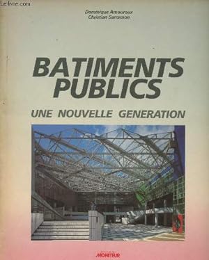 Bild des Verkufers fr Btiments publics, une nouvelle gnration zum Verkauf von Le-Livre