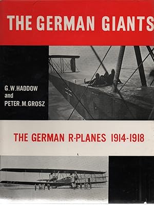 Image du vendeur pour The German Giants - The German R-Planes 1914-1918 mis en vente par The Bookroom - PBFA Member
