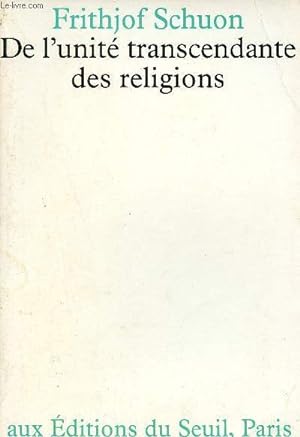 Image du vendeur pour De l'unit transcendante des religions - Nouvelle dition revue et augmente. mis en vente par Le-Livre