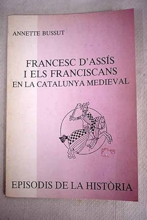 Imagen del vendedor de Francesc d'Asss i els franciscans en la Catalunya medieval a la venta por Alcan Libros