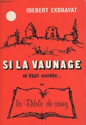 Seller image for Si la vaunage m'tait conte. ou la bible de sang for sale by Le-Livre