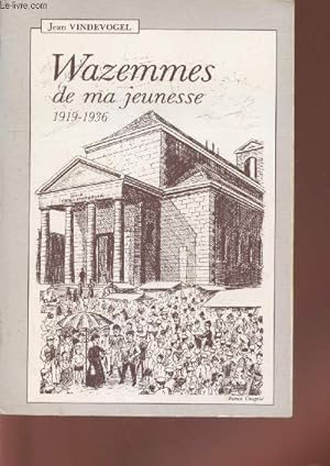 Image du vendeur pour Wazemmes de ma jeunesse 1919-1936 mis en vente par Le-Livre