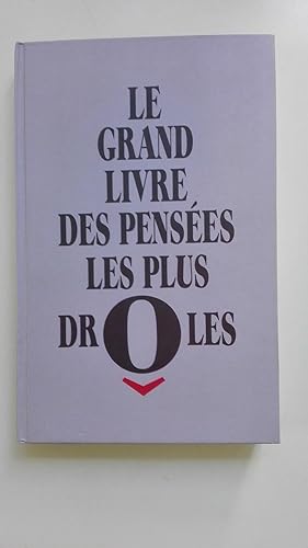 Seller image for Le grand livre des penses les plus drles for sale by Librairie Sabine Leschevin