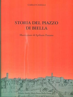 Bild des Verkufers fr Storia del piazzo di Biella zum Verkauf von Librodifaccia