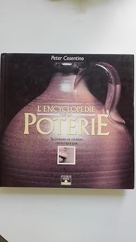 Seller image for L'encyclopdie de la poterie, techniques et cration contemporaine for sale by Librairie Sabine Leschevin