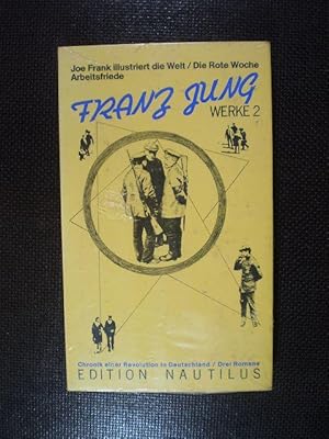 Bild des Verkufers fr Joe Frank illustriert die Welt. Die rote Woche. Arbeitsfriede. Drei Romane. Chronik einer Revolution in Deutschland zum Verkauf von Buchfink Das fahrende Antiquariat