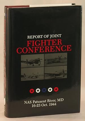 Immagine del venditore per Report of Joint Fighter Conference: NAS Patuxent River, MD - 16-23 October 1944 venduto da Eureka Books