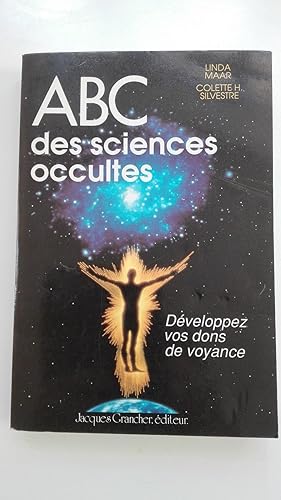 Bild des Verkufers fr ABC des sciences occultes : dveloppez vos dons de voyance zum Verkauf von Librairie Sabine Leschevin