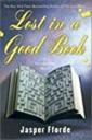Seller image for Lost in a Good Book: A Thursday Next Novel (SIGNED BY AUTHOR) for sale by Monroe Street Books