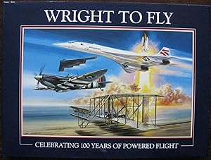 Wright to Fly: Celebrating 100 Years of Powered Flight