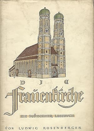 Bild des Verkufers fr Die Frauenkirche. Ein Mnchner Lesebuch. Mit 48 Tiefdrucktafeln. zum Verkauf von Versandantiquariat Alraune