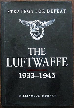 Strategy for Defeat Luftwaffe 1945