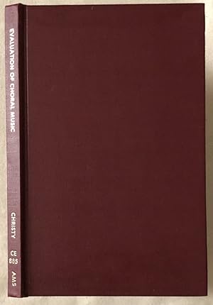 Seller image for Evaluation of Choral Music: Methods of Appraising the Practical Value of Choral Compositions with Reference to Music Generally Available in the United States for sale by Chaparral Books
