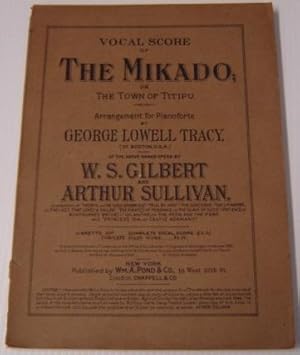 Vocal Score Of The Mikado; Or The Town Of Titipu, Arrangement For Pianoforte By George Lowell Tracy