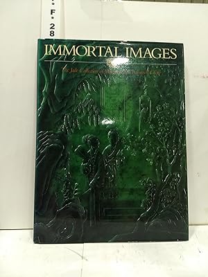 Seller image for Immortal Images: The Jade Collection of Margaret and Trammell Crow for sale by Fleur Fine Books