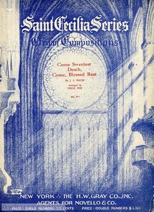 Seller image for Come Sweetest Death, Come, Blessed Rest [Saint Cecelia Series, Organ Compositions, No. 671] for sale by Whiting Books