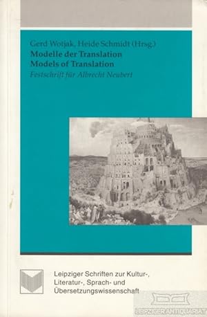 Seller image for Modelle der Translation. Models of Translation Festschrift fr Albrecht Neubert for sale by Leipziger Antiquariat