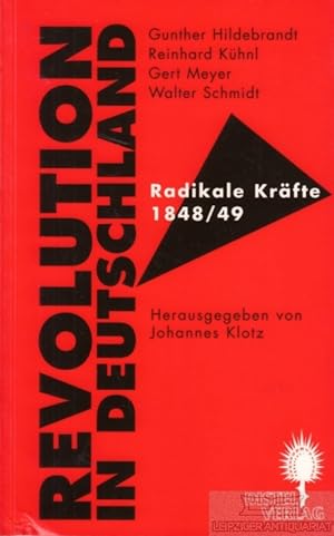 Bild des Verkufers fr Revolution in Deutschland Radikale Krfte 1848/49 zum Verkauf von Leipziger Antiquariat