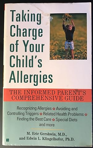 Bild des Verkufers fr Taking Charge of Your Child's Allergies: The Informed Parent's Comprehensive Guide zum Verkauf von Red Feather Books