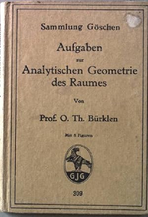 Aufgaben zur Analytischen Geometrie des Raumes. Sammlung Göschen: Band 309.