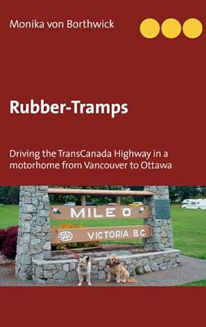 Seller image for Rubber-Tramps : Driving the TransCanada Highway in a motorhome from Vancouver to Ottawa for sale by AHA-BUCH GmbH