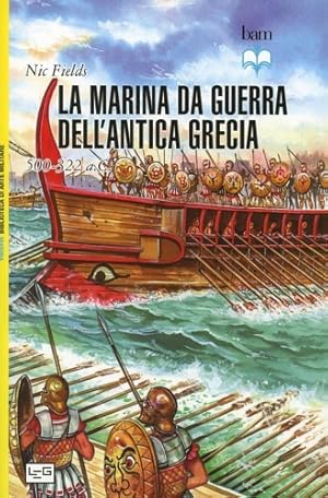 Seller image for La marina da guerra dell'antica Grecia 500-322 a. C. for sale by FIRENZELIBRI SRL