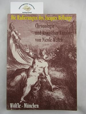 Seller image for Die Radierungen des Jacques Bellange : Chronologie und kritischer Katalog. Mit Abbildung smtlicher Radierungen. for sale by Chiemgauer Internet Antiquariat GbR