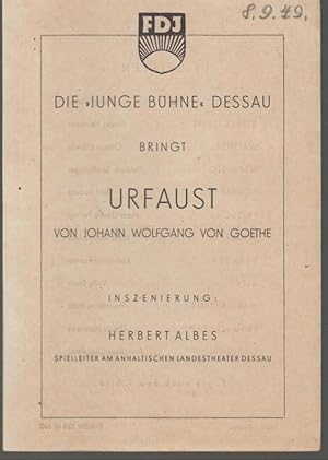 Bild des Verkufers fr Die Junge Bhne Dessau. - Besetzungsliste zu : Urfaust. - Inszenierung: Herbert Albes. - Darsteller: Franz Walter, Ursula Hermann, Ottmar Ulbricht, Helmuth Straburger, Rolf Ludwig, Hans Sommerfeld, Willy Barth, Hannelore Holtz, Anneliese Chmielecki u. a. zum Verkauf von Antiquariat Carl Wegner