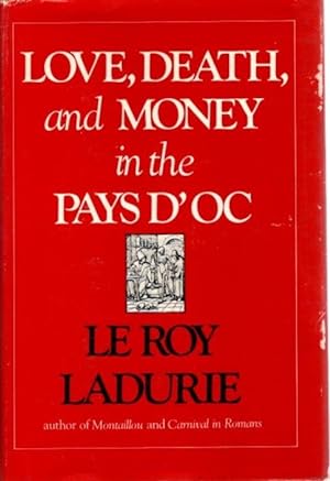 Seller image for LOVE, DEATH AND MONEY IN THE PAYS D'OC for sale by By The Way Books