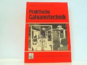 Image du vendeur pour Praktische Galvanotechnik. Ein Lehr- und Handbuch. mis en vente par Antiquariat Ehbrecht - Preis inkl. MwSt.