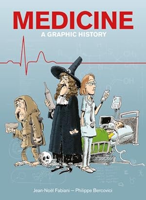 Immagine del venditore per Medicine : A Graphic History venduto da GreatBookPrices