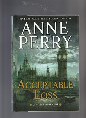 Seller image for ACCEPTABLE LOSS. A William Monk Novel for sale by BOOK NOW