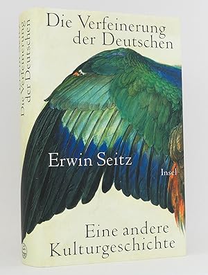 Image du vendeur pour Die Verfeinerung der Deutschen : Eine andere Kulturgeschichte mis en vente par exlibris24 Versandantiquariat