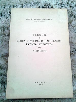 PREGON A MARIA SANTISIMA DE LOS LLANOS PATRONA CORONADA DE ALBACETE