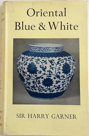 Seller image for ORIENTAL BLUE AND WHITE for sale by Chris Barmby MBE. C & A. J. Barmby