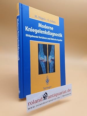 Seller image for Moderne Kniegelenkdiagnostik: Bildgebende Verfahren und klinische Aspekte for sale by Roland Antiquariat UG haftungsbeschrnkt