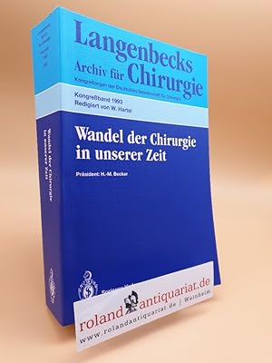 Bild des Verkufers fr Wandel der Chirurgie in unserer Zeit: 110. Kongre der Deutschen Gesellschaft fr Chirurgie, 13. 17. April 1993, Mnchen (Deutsche Gesellschaft fr Chirurgie, Band 1993) zum Verkauf von Roland Antiquariat UG haftungsbeschrnkt