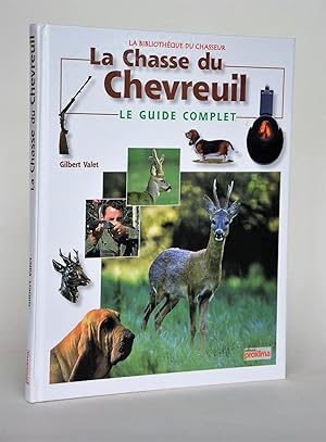 La Chasse Du chevreuil, Le Guide Complet