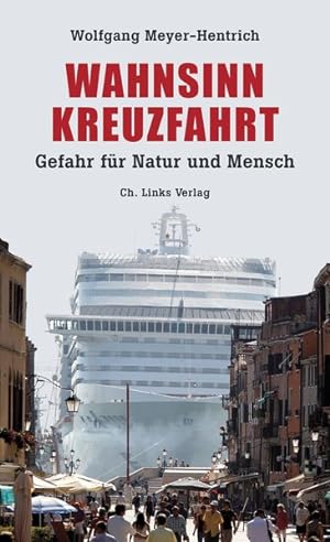 Bild des Verkufers fr Wahnsinn Kreuzfahrt Gefahr fr Natur und Mensch zum Verkauf von Bunt Buchhandlung GmbH