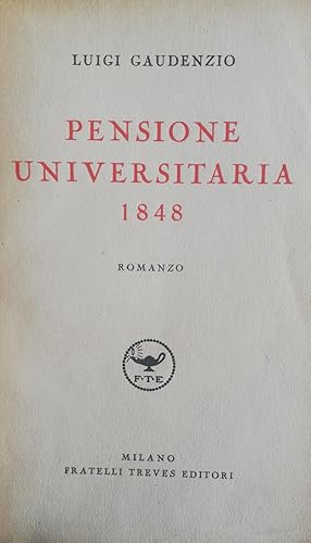 Seller image for PENSIONE UNIVERSITARIA 1848 for sale by libreria minerva