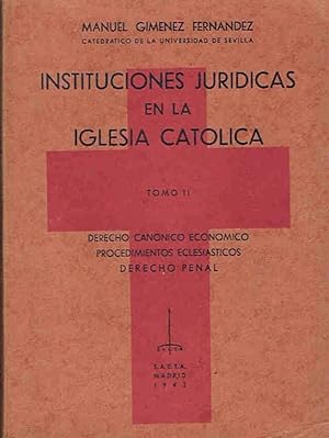 Imagen del vendedor de INSTITUCIONES JURDICAS EN LA IGLESIA CATLICA. Tomo II. Derecho Cannico Econmico ? Procedimientos Eclesisticos ? Derecho Penal a la venta por Librera Torren de Rueda